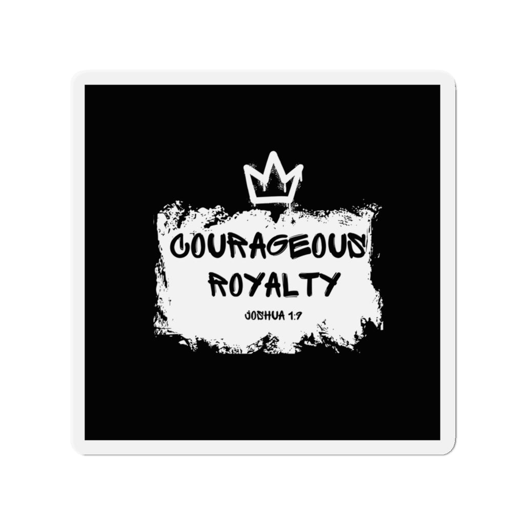 Courageous Royalty Joshua 1:9 Die-Cut Magnet — Inspirational Crown Magnet