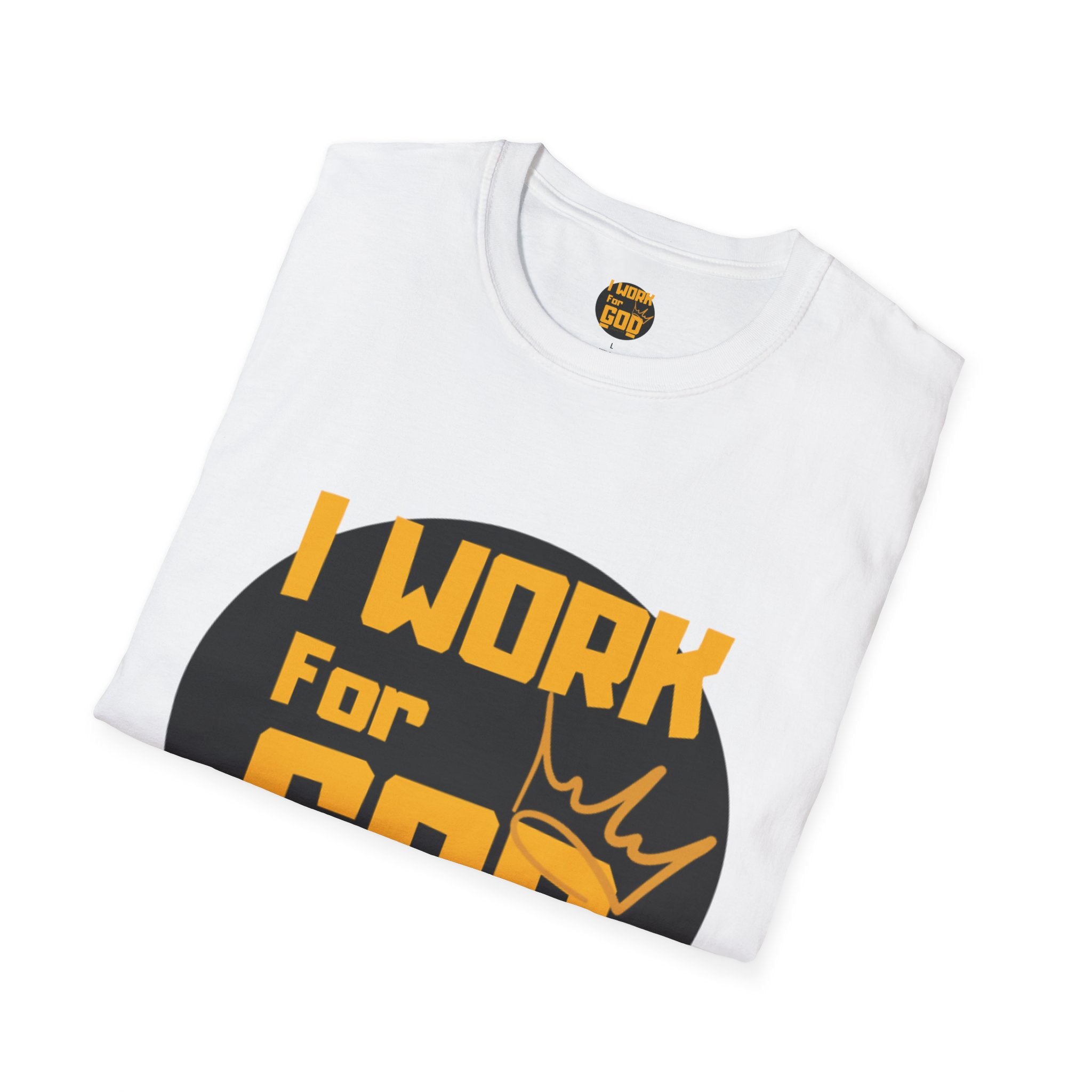 I Work For God T-Shirt — Christian Faith Graphic Tee with Crown