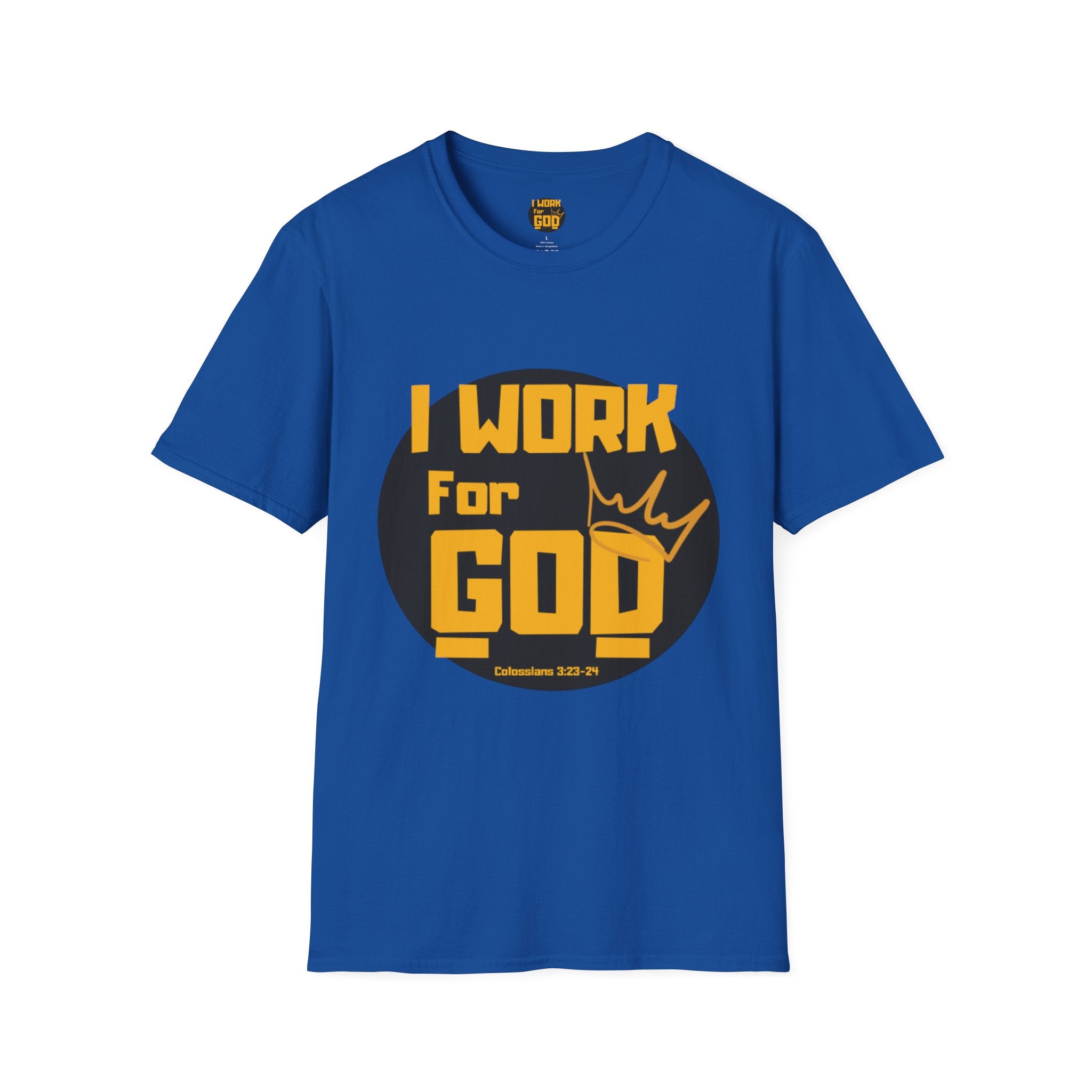 I Work For God T-Shirt — Christian Faith Graphic Tee with Crown