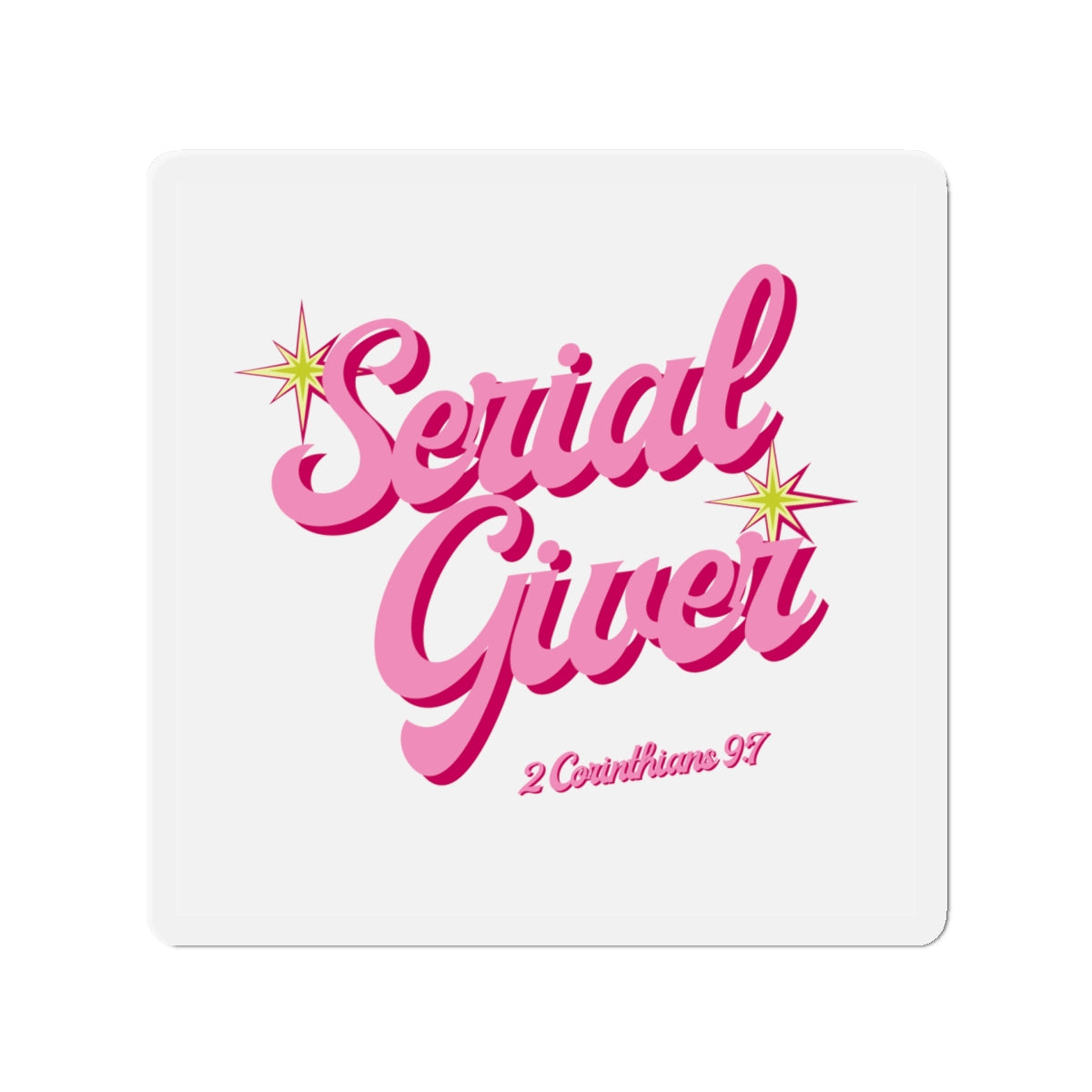 Serial Giver Pink Retro Script Magnet — 2 Corinthians 9:7 Die-Cut Magnet
