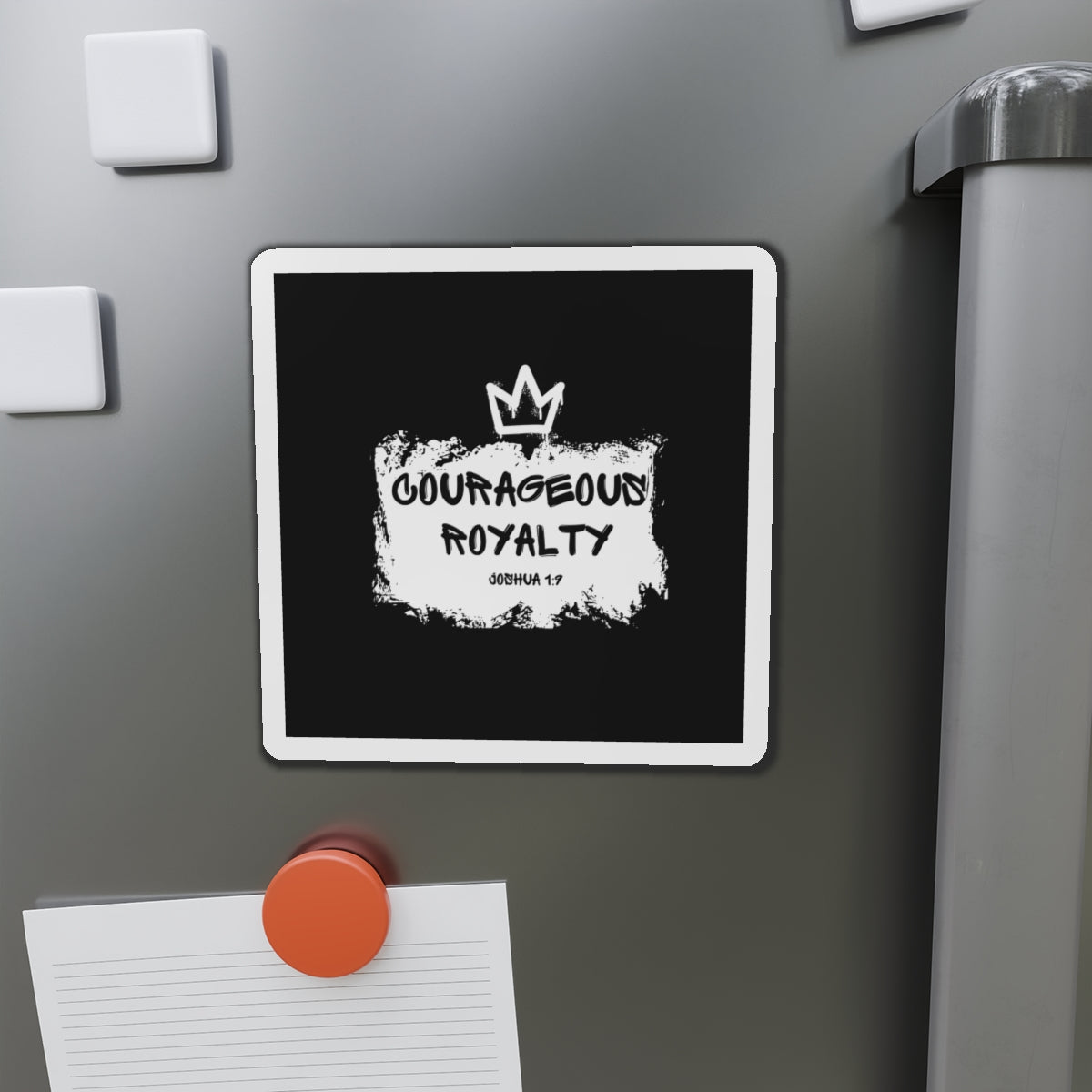 Courageous Royalty Joshua 1:9 Die-Cut Magnet — Inspirational Crown Magnet