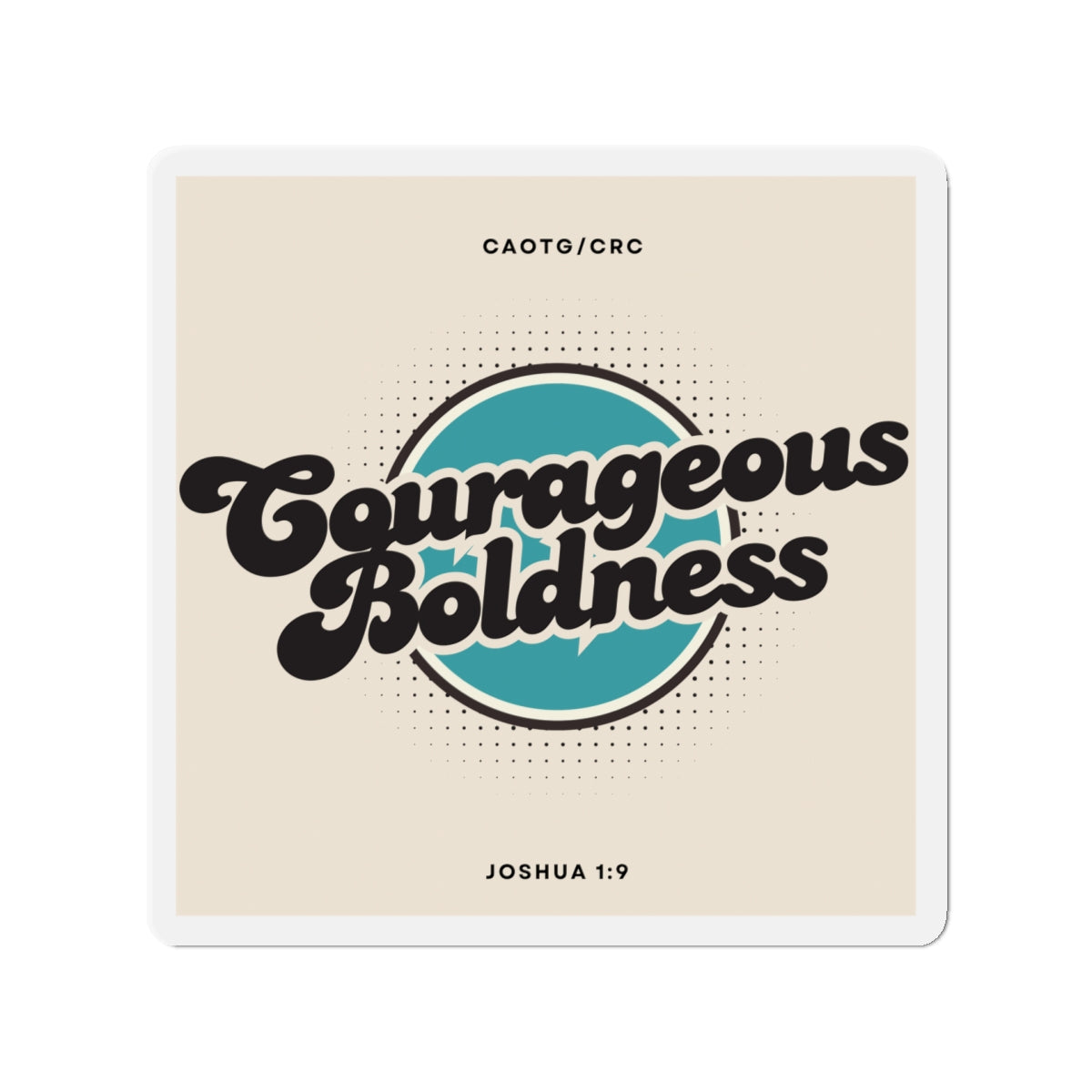 Courageous Boldness Die-Cut Magnet — Retro Christian Joshua 1:9 Inspirational Fridge Magnet