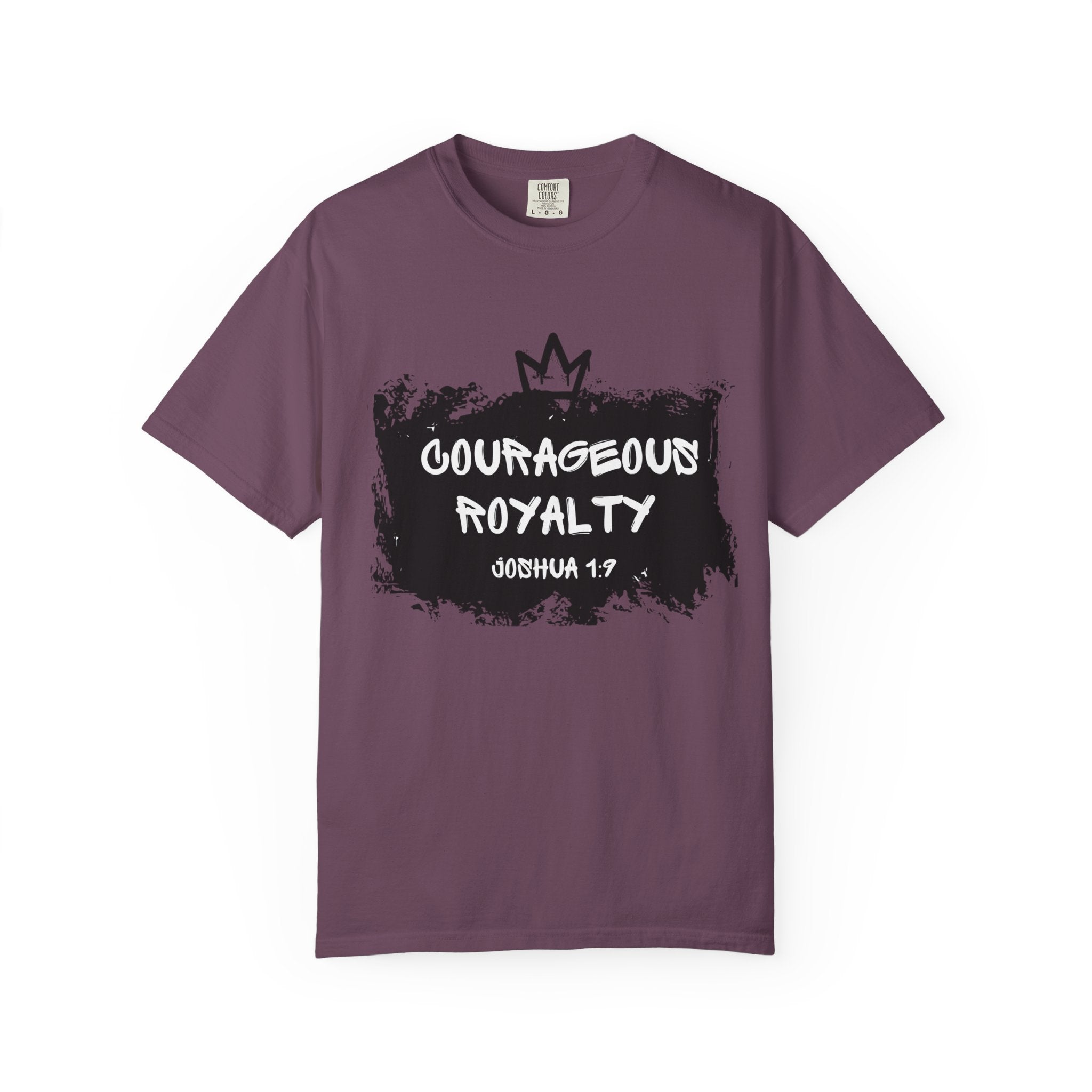 Courageous Royalty T-Shirt — Joshua 1:9 Inspirational Christian Tee