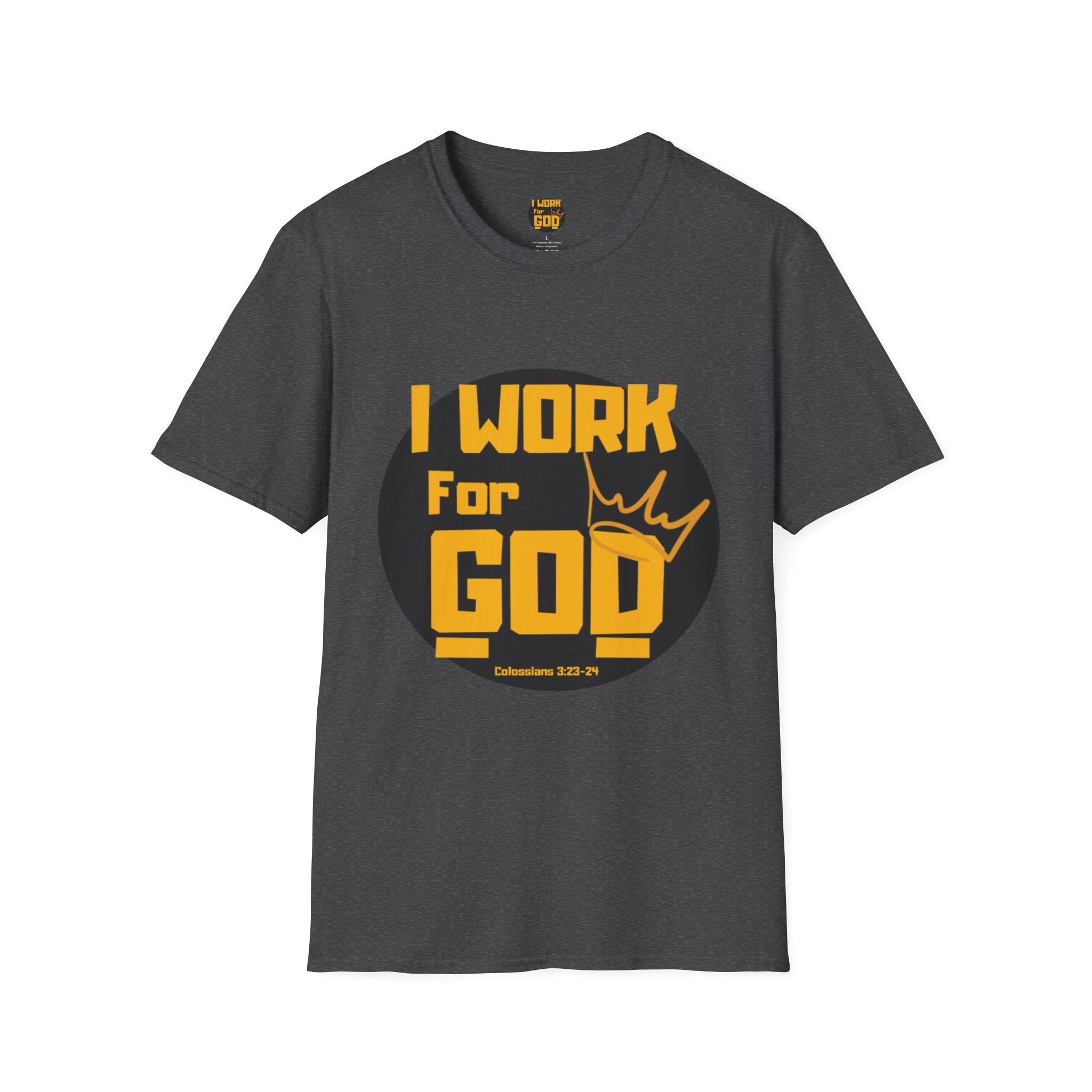 I Work For God T-Shirt — Christian Faith Graphic Tee with Crown