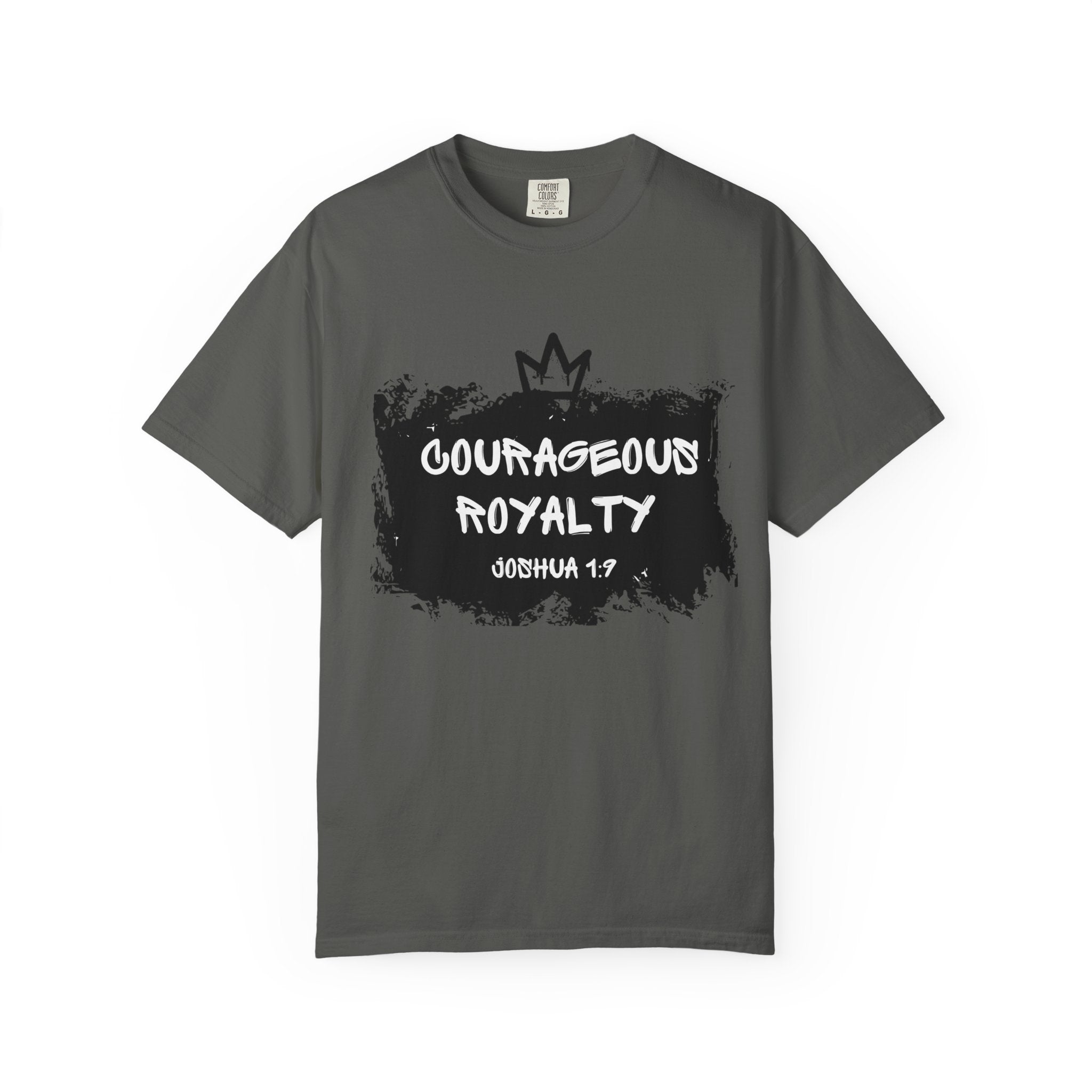 Courageous Royalty T-Shirt — Joshua 1:9 Inspirational Christian Tee