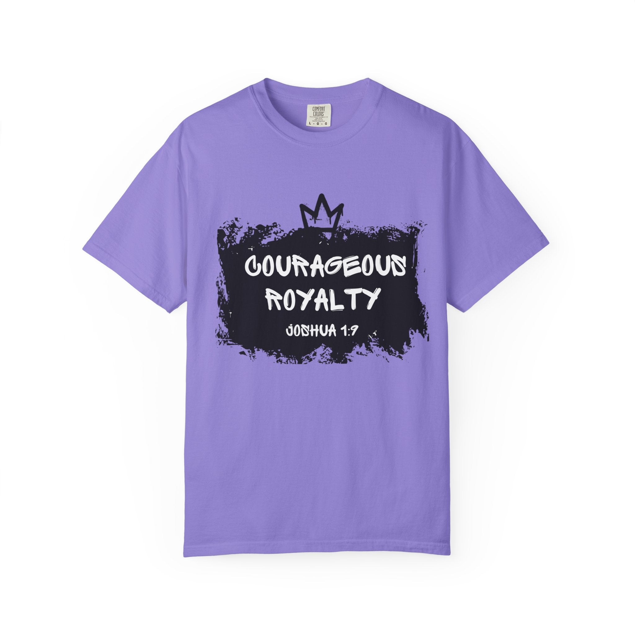 Courageous Royalty T-Shirt — Joshua 1:9 Inspirational Christian Tee