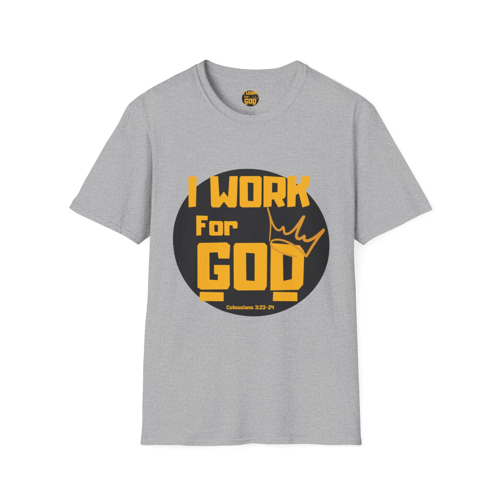 I Work For God T-Shirt — Christian Faith Graphic Tee with Crown